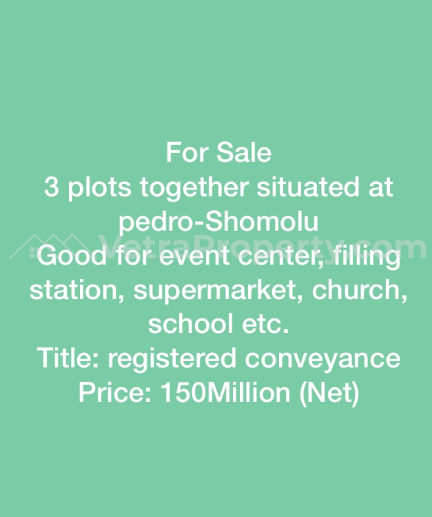  For Sale 3 Plots Together Situated At Pedro-shomolu Good For Event Center, Filling Station, Supermarket, Church, School Etc. Title: Registered Conveyance  3 Plots of Land for Sale Shomolu Lagos Vetra  Property